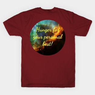 Hunger for your personal best! T-Shirt